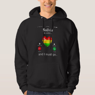 Veste À Capuche La Bolivie Appelle Et Je Dois Aller Drapeau De Bol