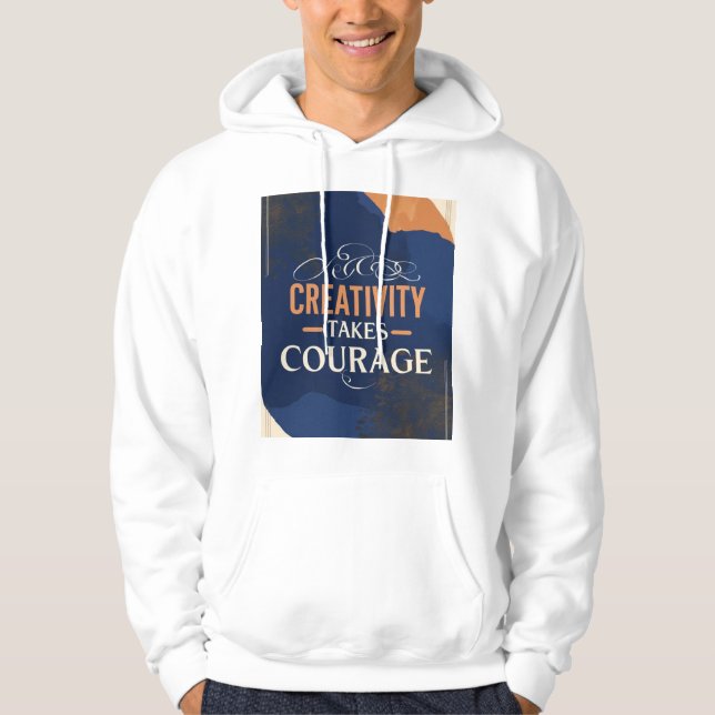 Veste À Capuche La créativité exige du courage (Devant)