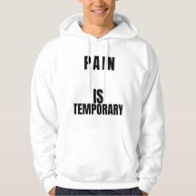 La Douleur Est Temporaire T-Shirt