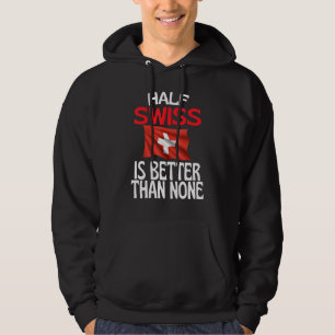Veste À Capuche La moitié Suisse est meilleure que la moitié Suiss