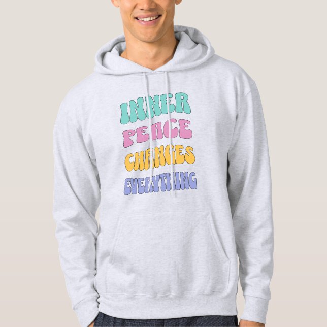 Veste À Capuche La paix intérieure change tout (Devant)
