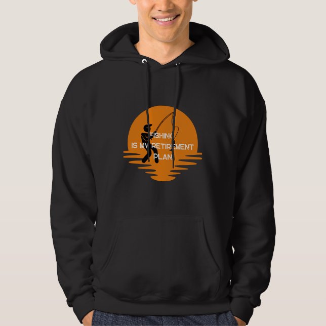 Veste À Capuche La Pêche Est Mon Régime De Retraite (Devant)
