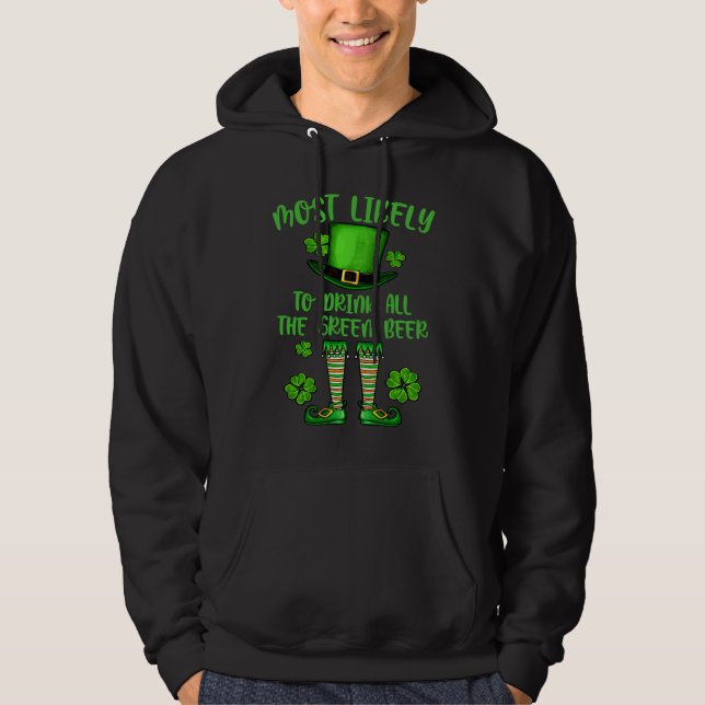 Veste À Capuche la Saint-Patrick la plus susceptible de boire tout (Devant)
