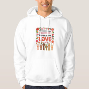 Veste À Capuche La Seule Chose Plus Puissante Que la Haine est l'A