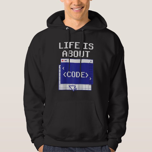 Veste À Capuche La vie est à propos de citations de code programme (Devant)