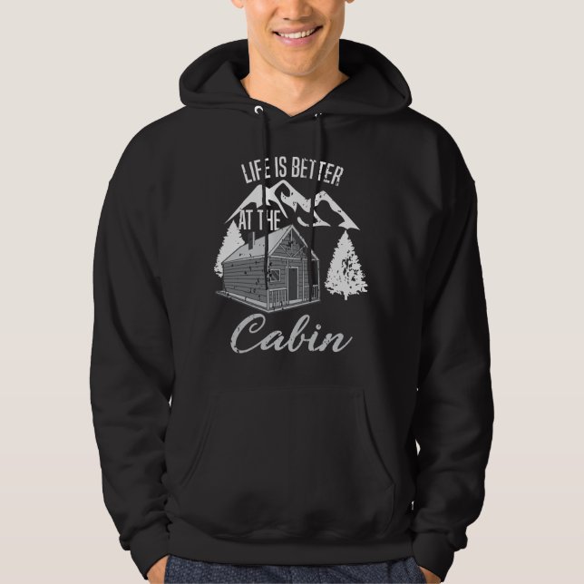 Veste À Capuche La Vie Est Meilleure À La Cabane De Randonnée De C (Devant)
