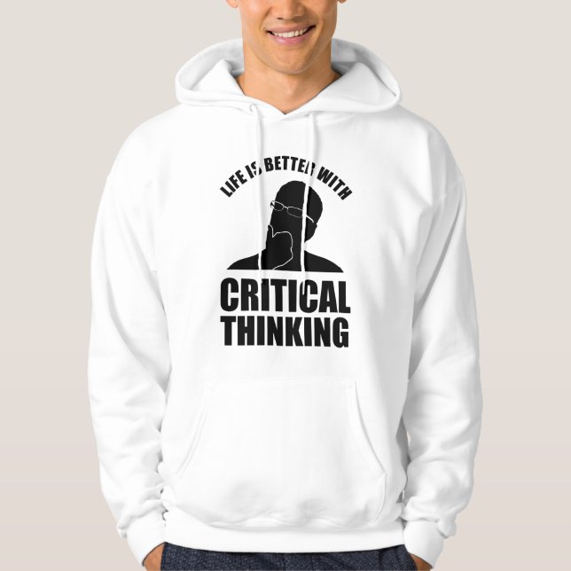 Veste À Capuche La Vie Est Meilleure Avec La Pensée Critique (Devant)