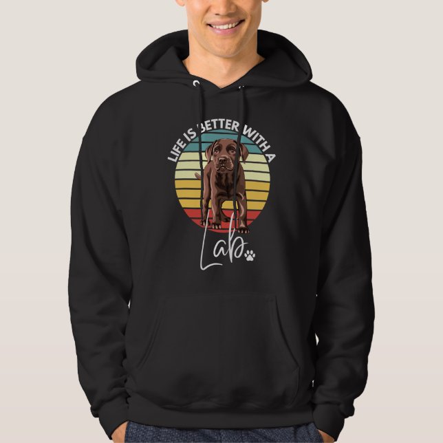 Veste À Capuche La Vie Est Meilleure Avec Lab Chocolate Lab Retro  (Devant)