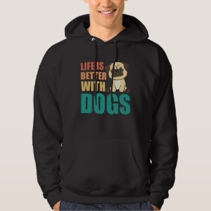Veste À Capuche La Vie Est Meilleure Avec Les Chiens Carlin Doux V