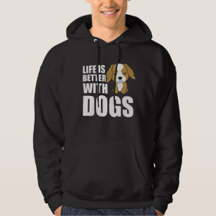 Veste À Capuche La Vie Est Meilleure Avec Les Chiens Mignons Cocke