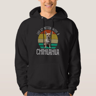 Veste À Capuche La Vie Est Meilleure Avec Un Chihuahua