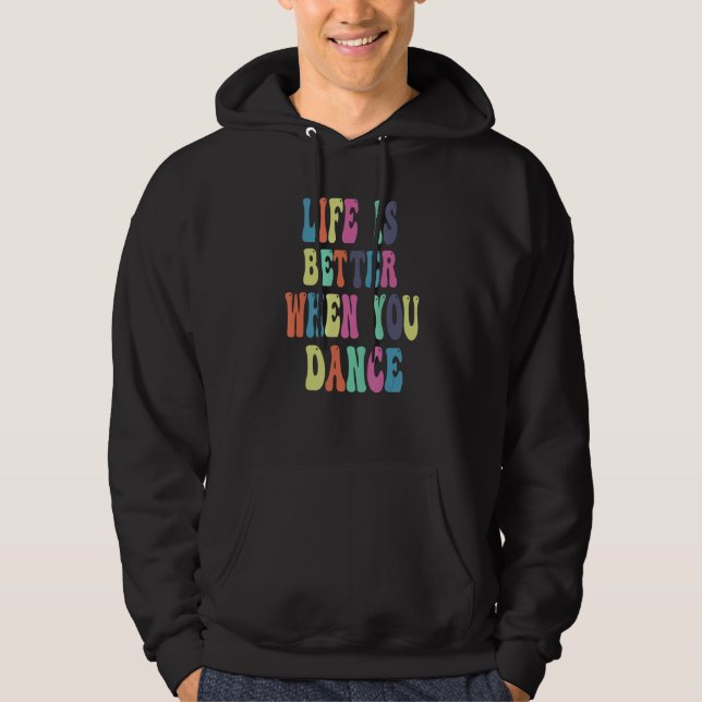 Veste À Capuche la vie est meilleure quand on danse (Devant)