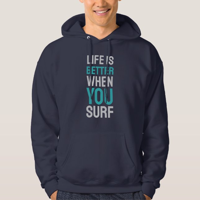 Veste À Capuche La vie est meilleure quand vous surfez (Devant)