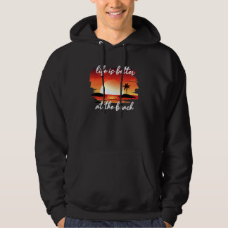 Veste À Capuche La Vie Est Mieux À La Plage