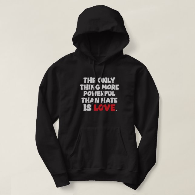 Veste À Capuche L'amour est plus puissant – Citation en typographi (Design devant)
