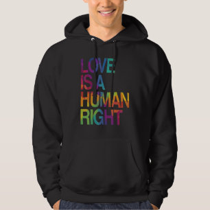 Veste À Capuche L'amour est un droit humain LGBT Pride Arc-en-ciel