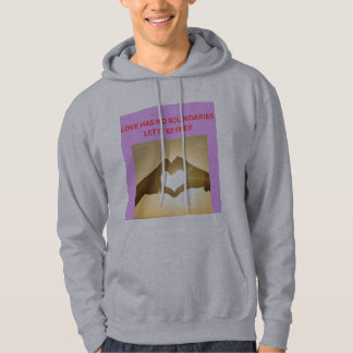 VESTE À CAPUCHE L'AMOUR N'A PAS DE FRONTIÈRES LAISSEZ-LE ÊTRE LIBR