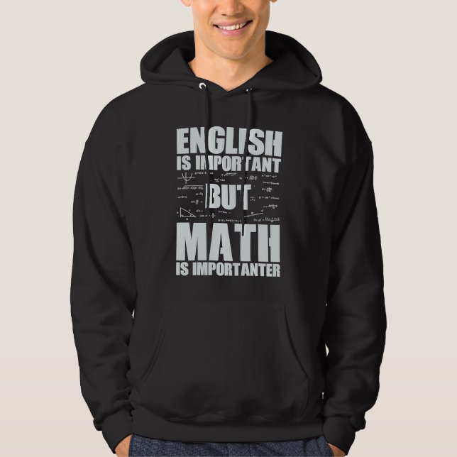 Veste À Capuche L'anglais est Important mais les Math sont Importa (Devant)