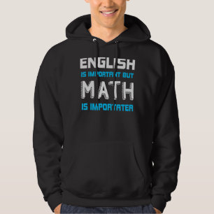 Veste À Capuche L'Anglais Est Important Mais Les Maths Sont Import