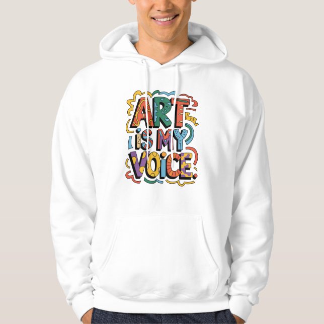 Veste À Capuche L'art est ma voix – Expression audacieuse à traver (Devant)