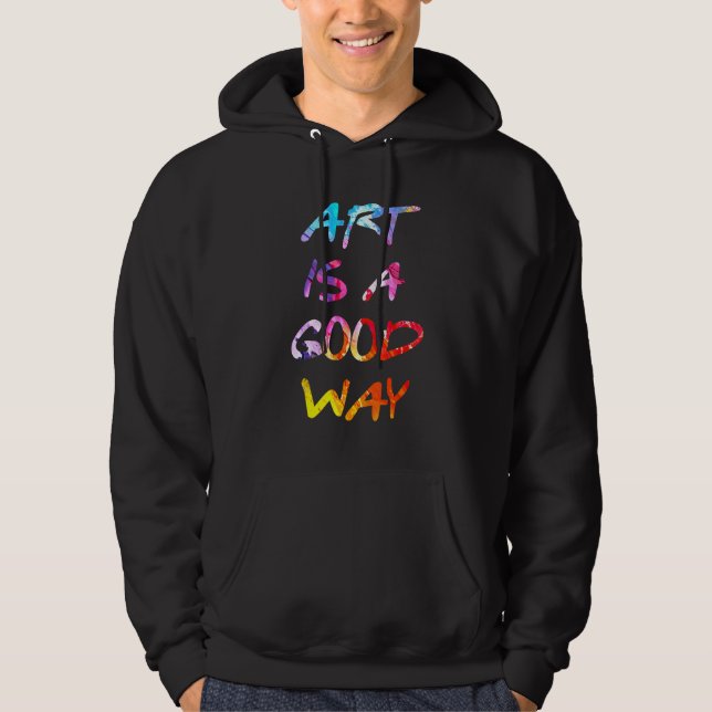 Veste À Capuche L'Art Est Une Bonne Façon (Devant)