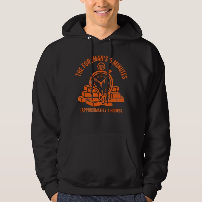 Veste À Capuche Le cadeau de construction 5 Minutes des Foreman (Devant)