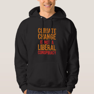 Veste À Capuche Le Changement Climatique N'Est Pas Une Conspiratio