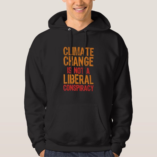 Veste À Capuche Le Changement Climatique N'Est Pas Une Conspiratio (Devant)