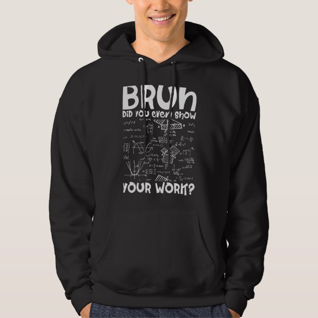 Veste À Capuche Le Mathématicien Bruh Vous A Même Montré Votre Tra (Devant)