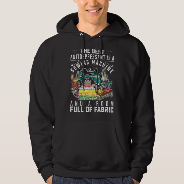 Veste À Capuche Le Meilleur Antidépresseur Est Une Machine À Coudr (Devant)