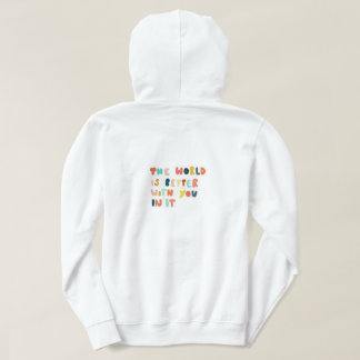 Veste À Capuche Le Monde est un meilleur endroit avec vous dedans