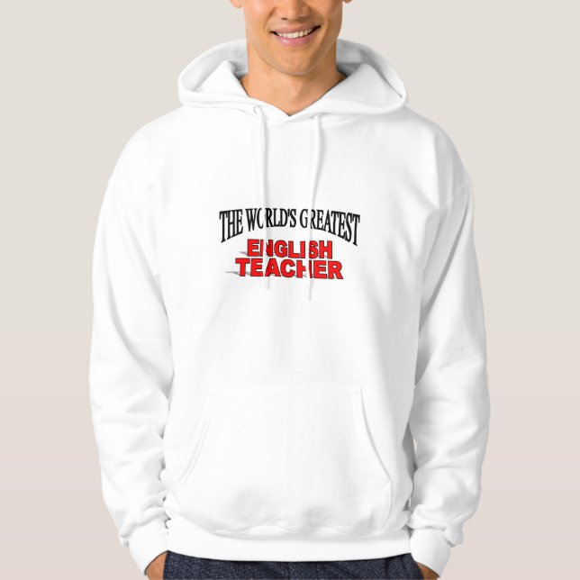 Veste À Capuche Le plus grand professeur d'Anglais du monde (Devant)
