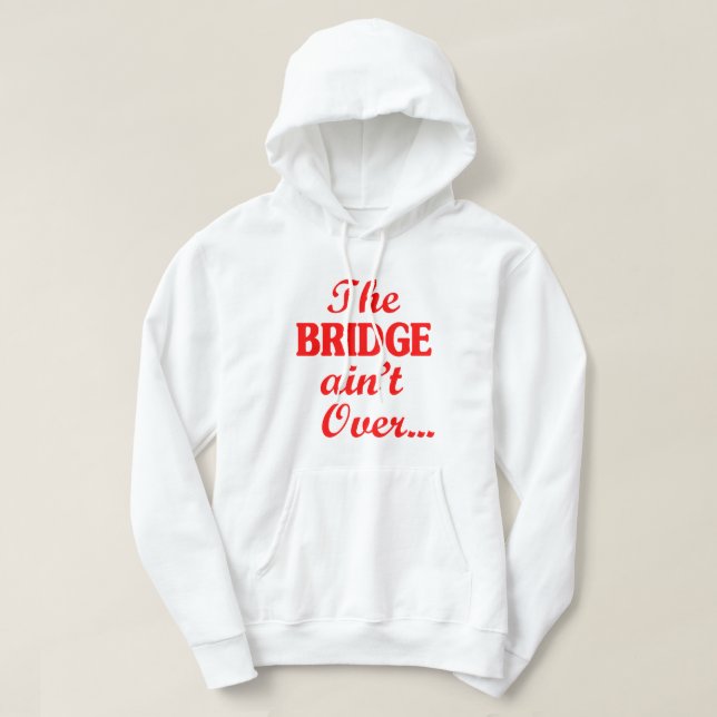 Veste À Capuche Le PONT n'est pas fini... (Design devant)