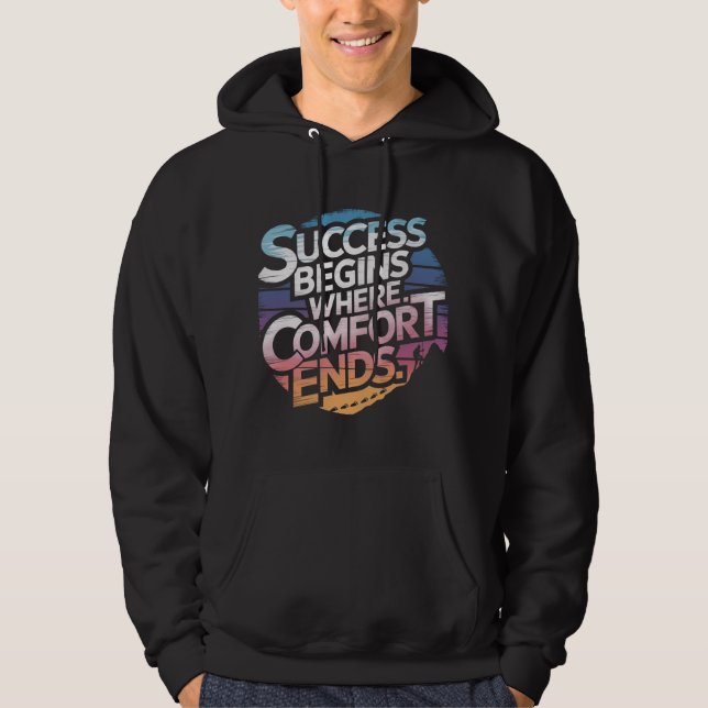 Veste À Capuche Le succès commence là où le confort se termine (Devant)