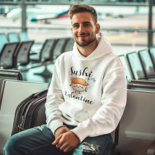 Veste À Capuche Le Sushi Est Ma Saint Valentin