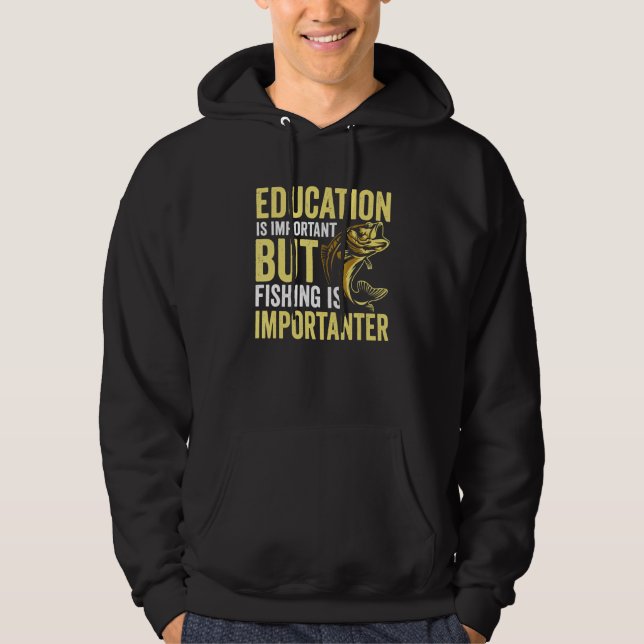 Veste À Capuche L'éducation est importante mais la pêche est plus  (Devant)