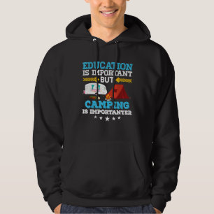 Veste À Capuche L'Éducation Est Importante Mais Le Camping Plus Im