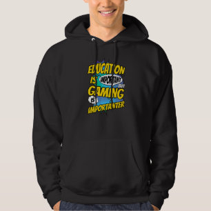 Veste À Capuche L'Éducation Est Importante, Mais Le Jeu Est Import