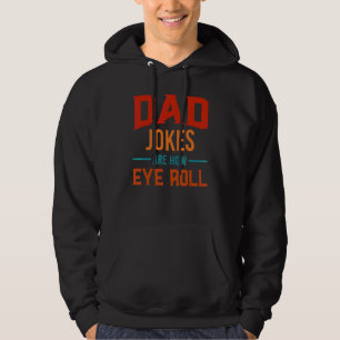 Veste À Capuche Les Blagues Papa Sont Comment Les Yeux Roulent Pou