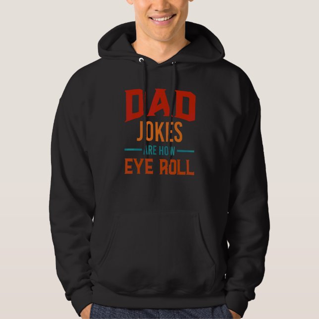 Veste À Capuche Les Blagues Papa Sont Comment Les Yeux Roulent Pou (Devant)