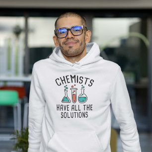 Veste À Capuche Les Chimistes Ont Toutes Les Solutions