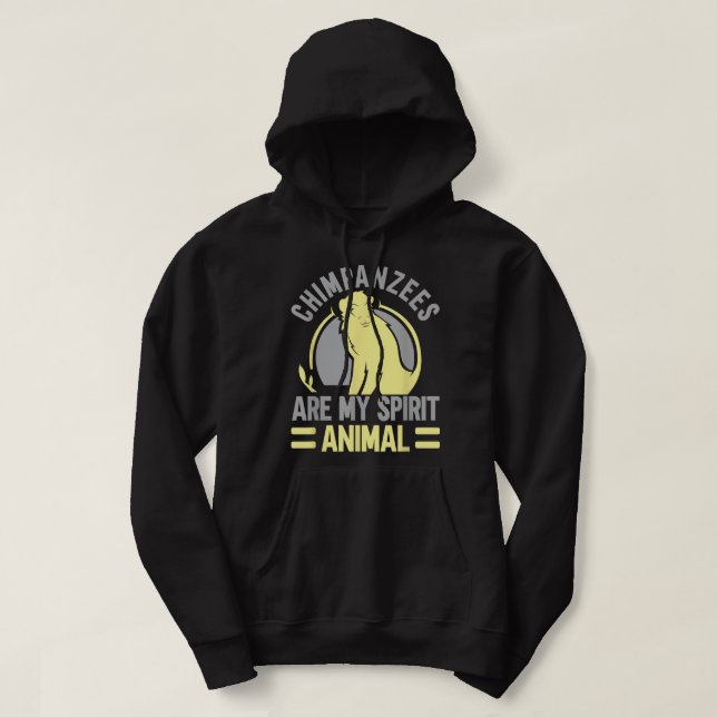 Veste À Capuche Les Chimpanzés Sont Mon Esprit Animal Chimp Singe  (Design devant)