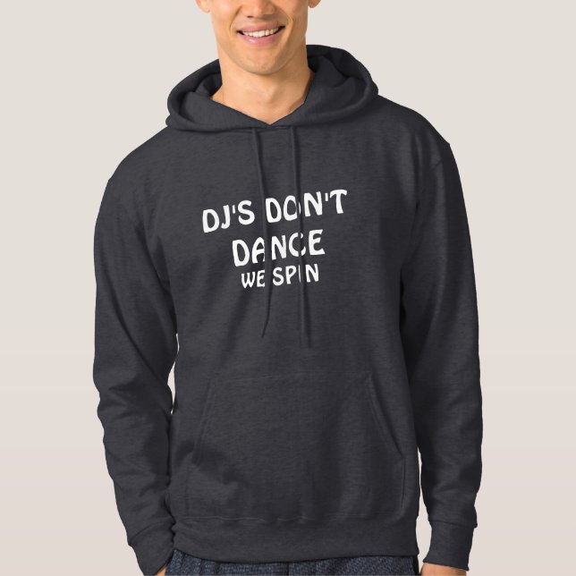 Veste À Capuche Les DJ ne nous dansent pas tournent (Devant)