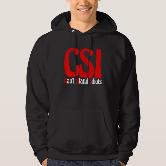 Veste À Capuche Les Experts Ne Supportent Pas Les Idiots       (Devant)