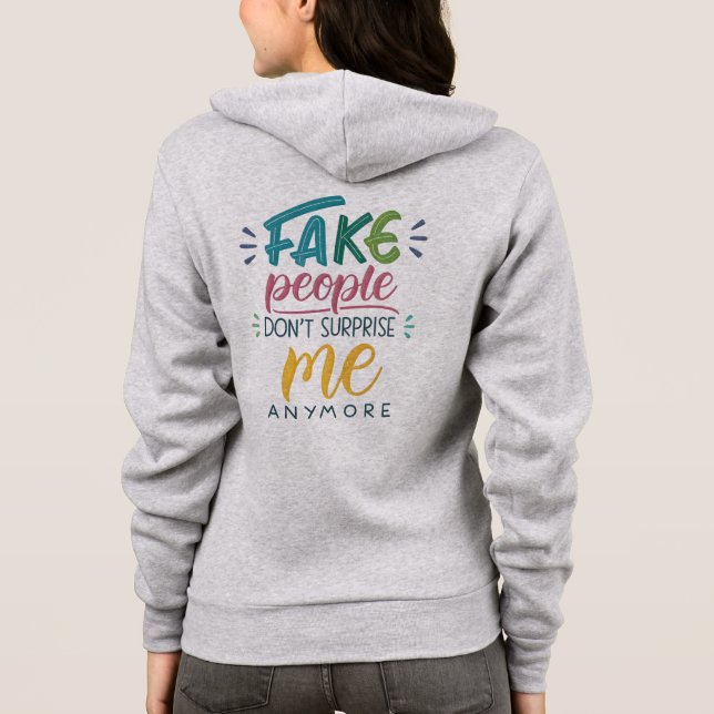 Veste À Capuche Les faux gens ne me surprennent plus (Dos)