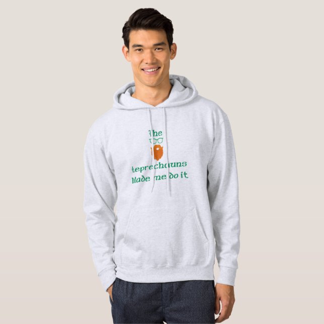 Veste À Capuche Les Leprechauns M'Ont Fait Le Faire (Devant entier)