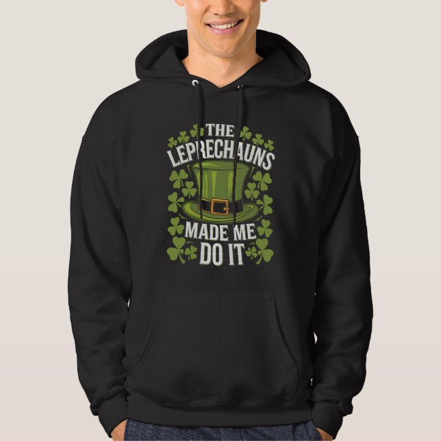 Veste À Capuche Les Lutins M'ont Fait Faire Ça La Saint-Patrick (Devant)