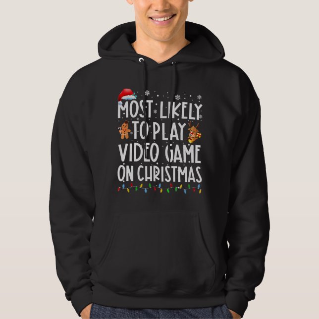 Veste À Capuche Les Plus Probables À Jouer Jeu Vidéo Sur Noël Père (Devant)