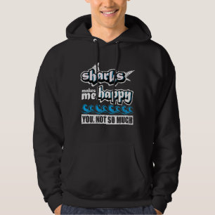 Veste À Capuche Les Requins Me Rendent Heureux Vous N'Êtes Pas Tan