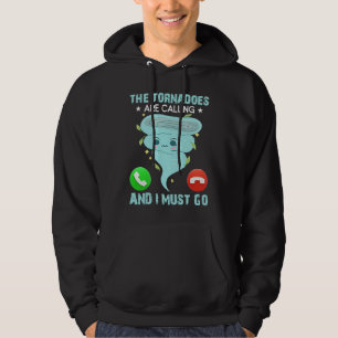 Veste À Capuche Les Tornades Appellent Et Je Dois Aller Météo Moi